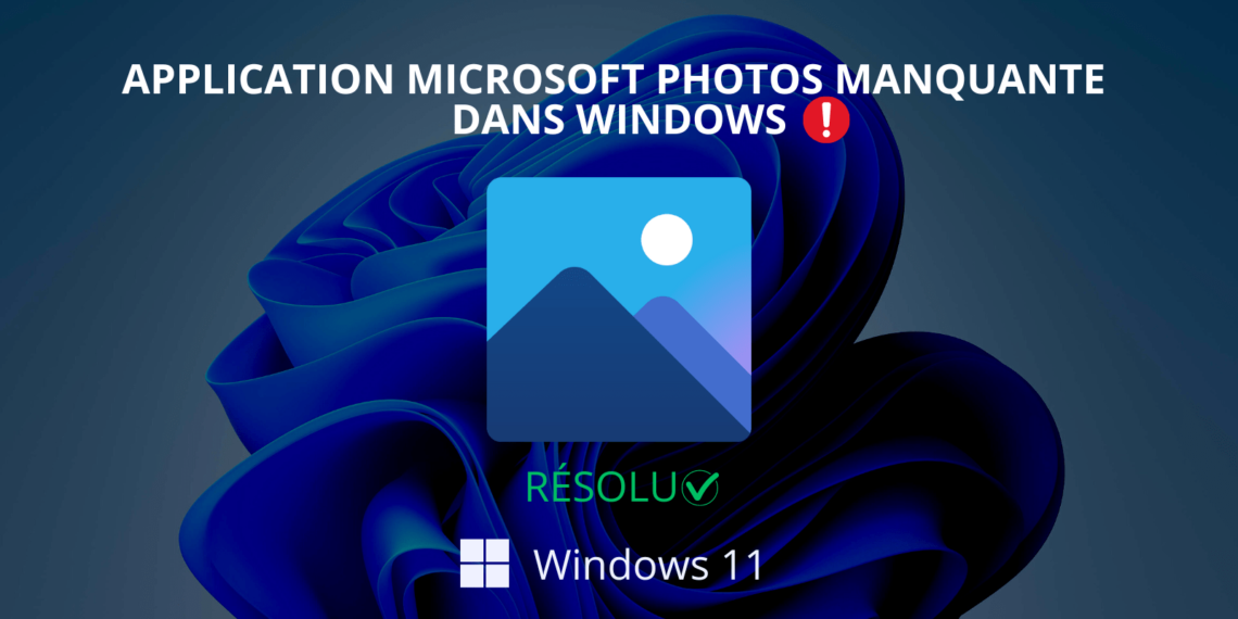 application-microsoft-photos-manquante-dans-windows-10-facons-de-la-recuperer