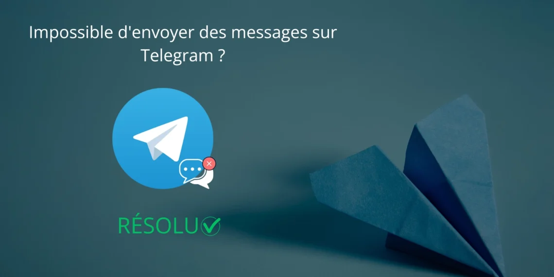 Impossible d'envoyer des messages sur Telegram